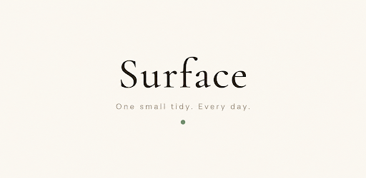 Surface — a daily tidying companion